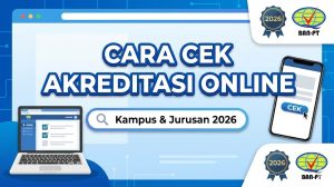 Cara Cek Akreditasi Kampus dan Jurusan secara Online 2026