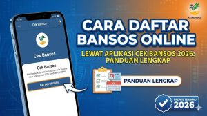 Cara Daftar Bansos Online lewat Aplikasi Cek Bansos 2026: Panduan Lengkap