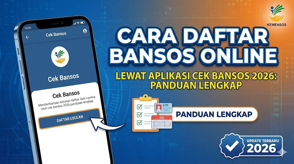 Cara Daftar Bansos Online lewat Aplikasi Cek Bansos 2026: Panduan Lengkap