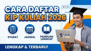 Cara Daftar KIP Kuliah 2026: Syarat, Jadwal, dan Panduan Lengkap
