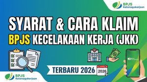 Syarat dan Cara Klaim BPJS Kecelakaan Kerja (JKK) Terbaru 2026