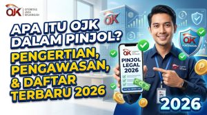 Apa Itu OJK dalam Pinjol? Pengertian, Pengawasan, dan Daftar Pinjol Legal 2026